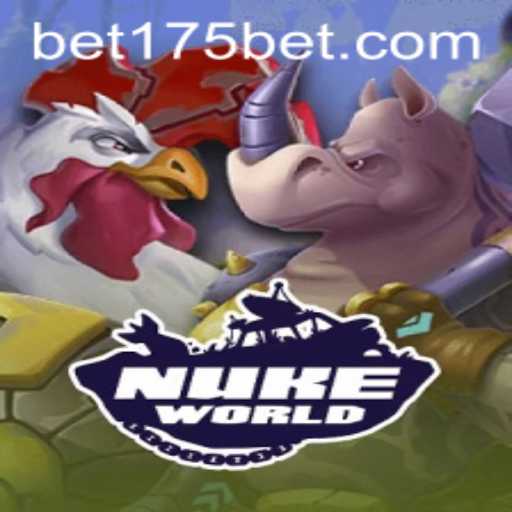 Exploring NukeWorld: A Thrilling Adventure and the 175 Bet Challenge